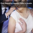 How to Find Beautiful Jewelry Gifts in Austin Texas