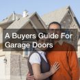 A Buyers Guide For Garage Doors