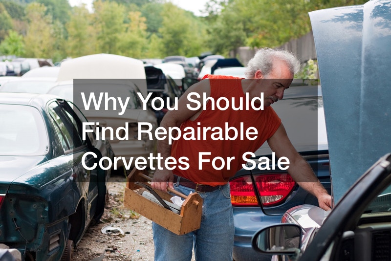 Why You Should Find Repairable Corvettes For Sale