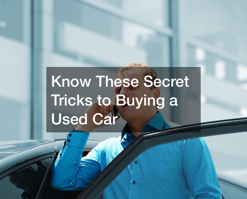 Know These Secret Tricks to Buying a Used Car