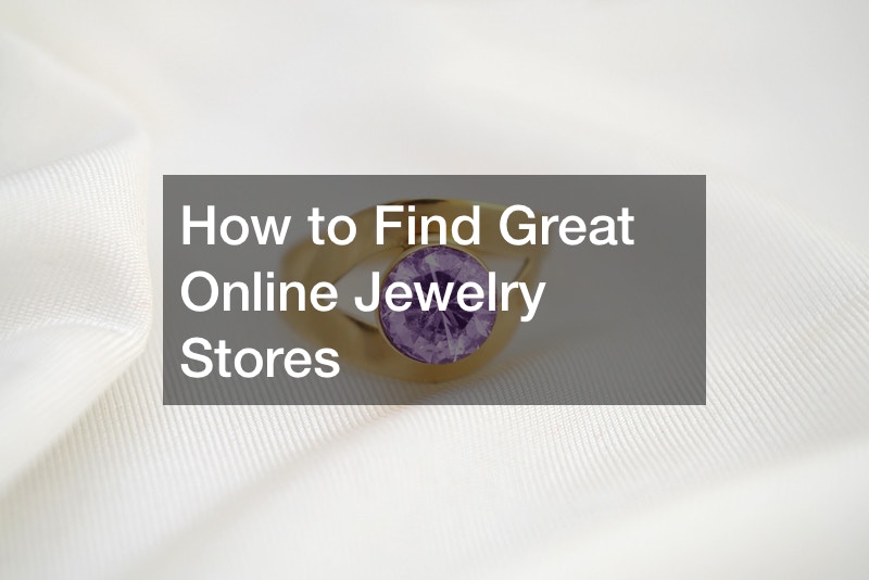 How to Find Great Online Jewelry Stores