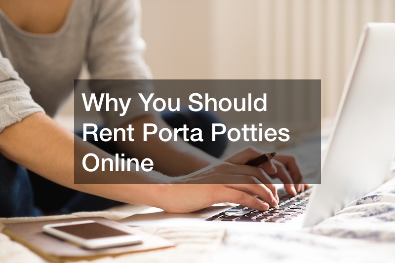 Why You Should Rent Porta Potties Online