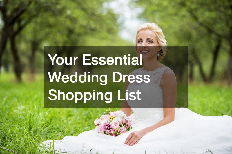 Your Essential Wedding Dress Shopping List